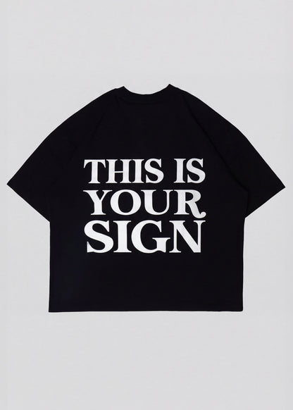 This Is Your Sign Tee [Boxy]