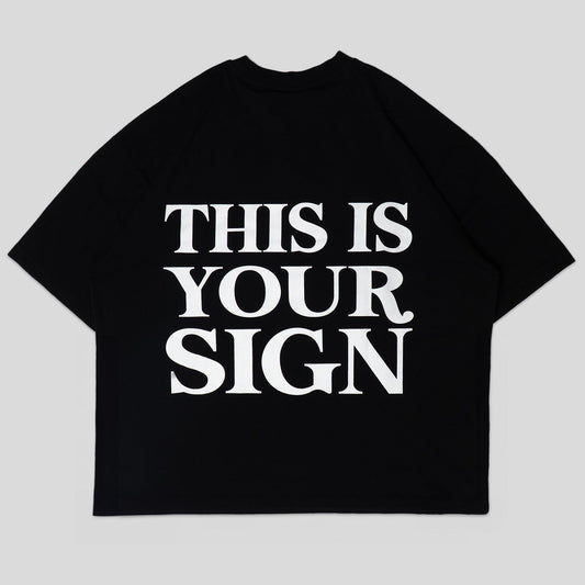 This Is Your Sign Tee [BOXY]